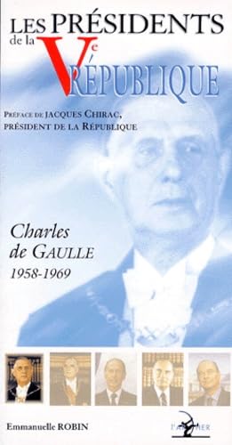 Les présidents de la Ve République: Charles de Gaulle, 1958-1969 book