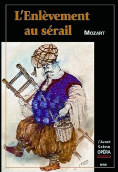 Avant-scène opéra (L'), n° 59. L'enlèvement au sérail. Histoire du Théâtre des Italiens de Paris, 1815-1819, par Jacques Gheusi Arts & Music