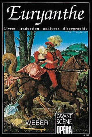 Avant-scène opéra (L'), n° 153. Euryanthe book