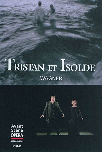 L'Avant-Scène Opéra, N° 34/35 : Tristan et Isolde Arts & Music