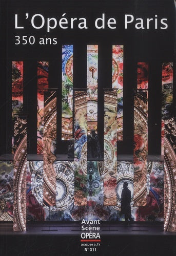 Avant-scène opéra (L'), n° 311. L'Opéra de Paris, 350 ans book