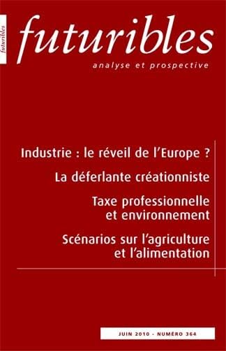 Futuribles 364, juin 2010. Industrie : le réveil de l'Europe ?: La déferlante créationniste book