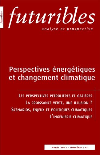 Futuribles 373, avril 2011. Perspectives énergétiques et changement climatique: LES PERSPECTIVES PÉTROLIÈRES ET GAZIÈRES book