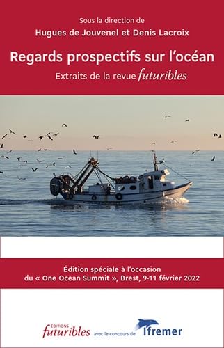 Futuribles. REGARDS PROSPECTIFS SUR L OCEAN. Extraits de la revue Futuribles: Extraits de la revue Futuribles book