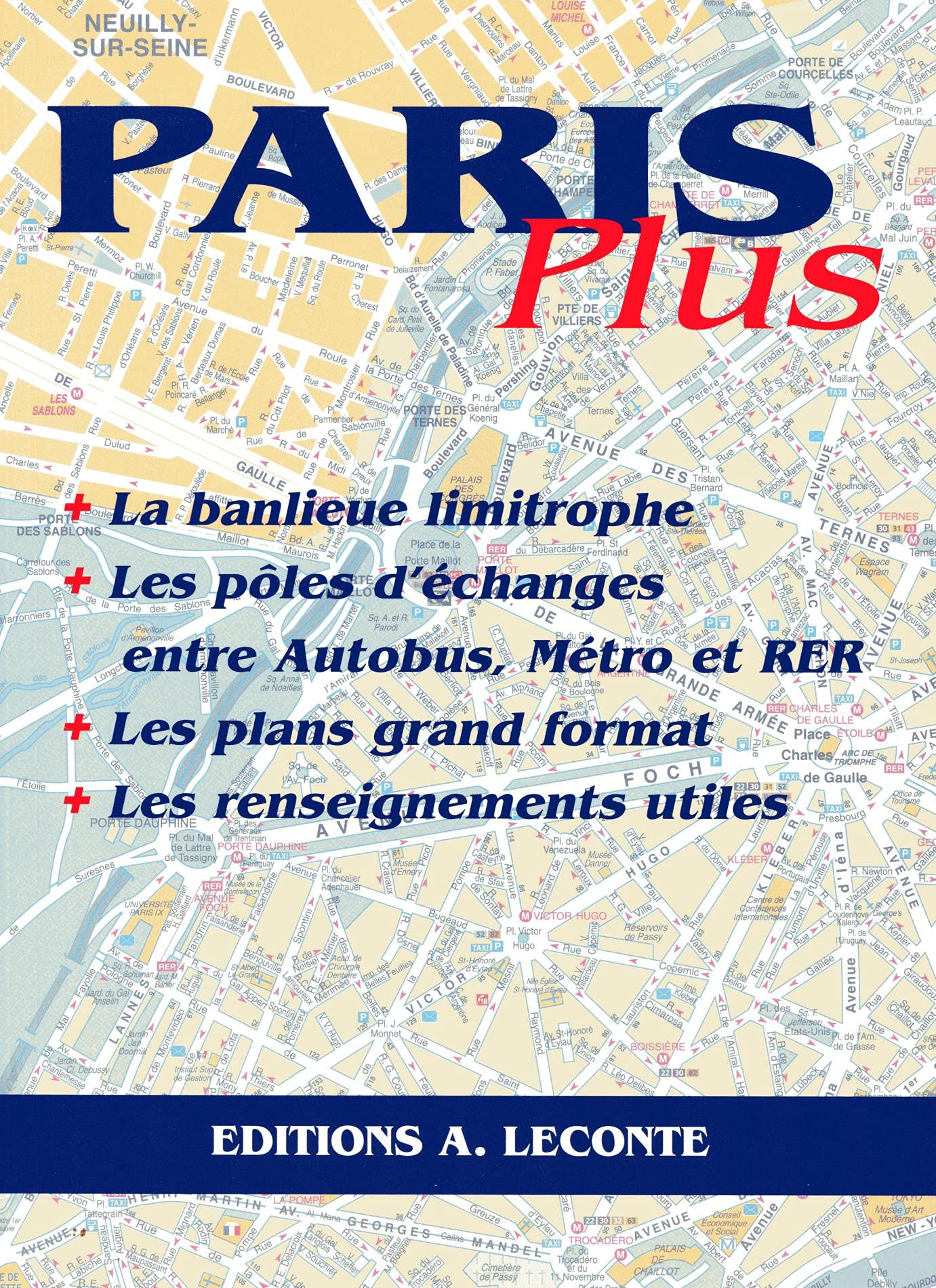 Paris plus + la banlieue limitrophe+les pôles d'échanges entre bus/métro/RER+plans grands formats: Les plans, les indications, les renseignements utiles Leisure, Home & Garden