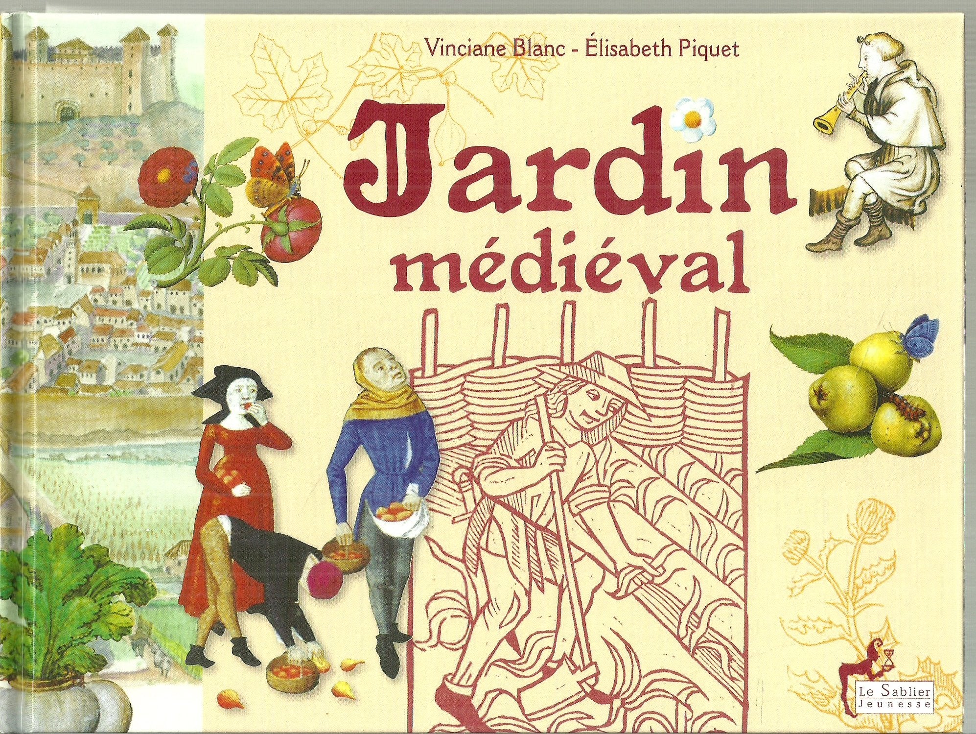 JARDIN MEDIEVAL LIVRE: Entre imaginaire et réalité Children's books