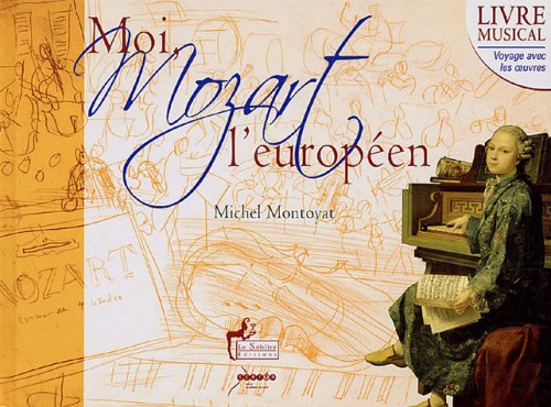 MOI, MOZART L'EUROPEEN LIVRE-CD book