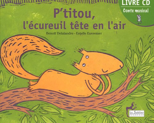 PT'ITOU L'ECUREUIL TETE EN 'AIR LIVRE-CD book