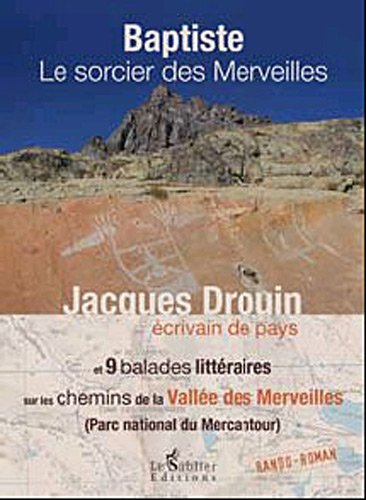 Baptiste, le sorcier des Merveilles: 9 balades littéraires sur les chemins de la Vallée des Merveilles (Parc national du Mercantour) Books