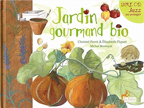 JARDIN GOURMAND BIO + JAZZ AU POTAGER (CD) Children's books