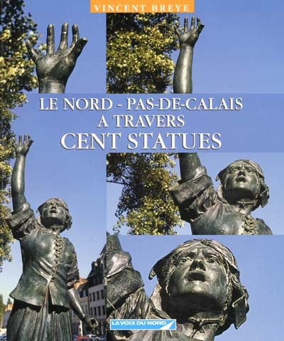 Product Image: Le Nord-Pas-de-Calais à travers cent statues