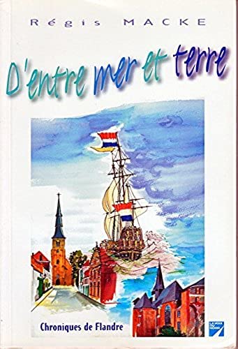 D'entre mer et terre : Chroniques de Flandres book