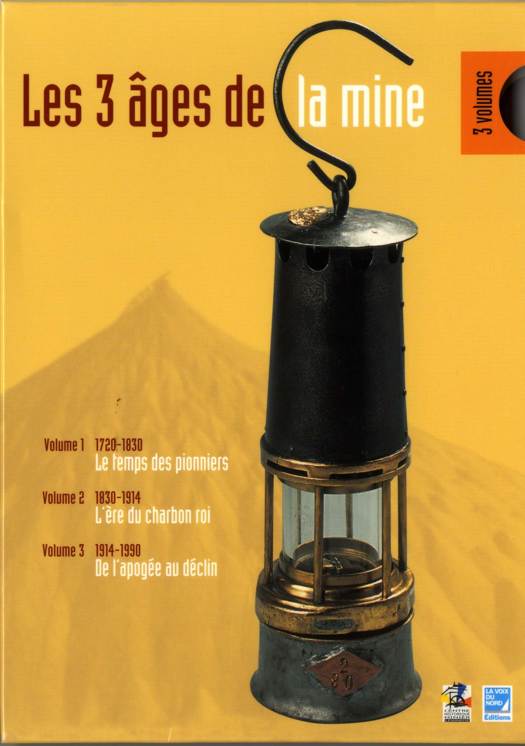 Les trois âges de la mine - L'ère du charbon roi 1830-1914: Volume 2, L'ère du charbon roi 1830-1914 Politics & History
