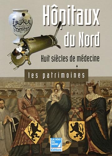 Hôpitaux du Nord: Huit siècles de médecine Books