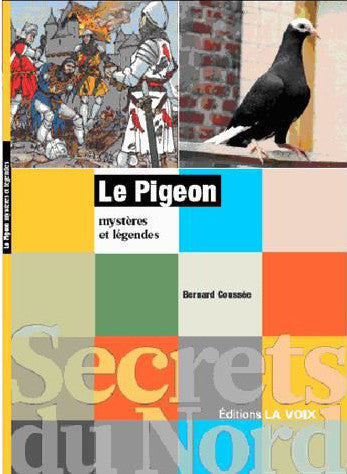 Le pigeon : mystères et légendes Books