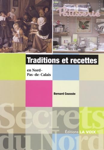 Traditions et recettes en Nord-Pas-de-Calais book