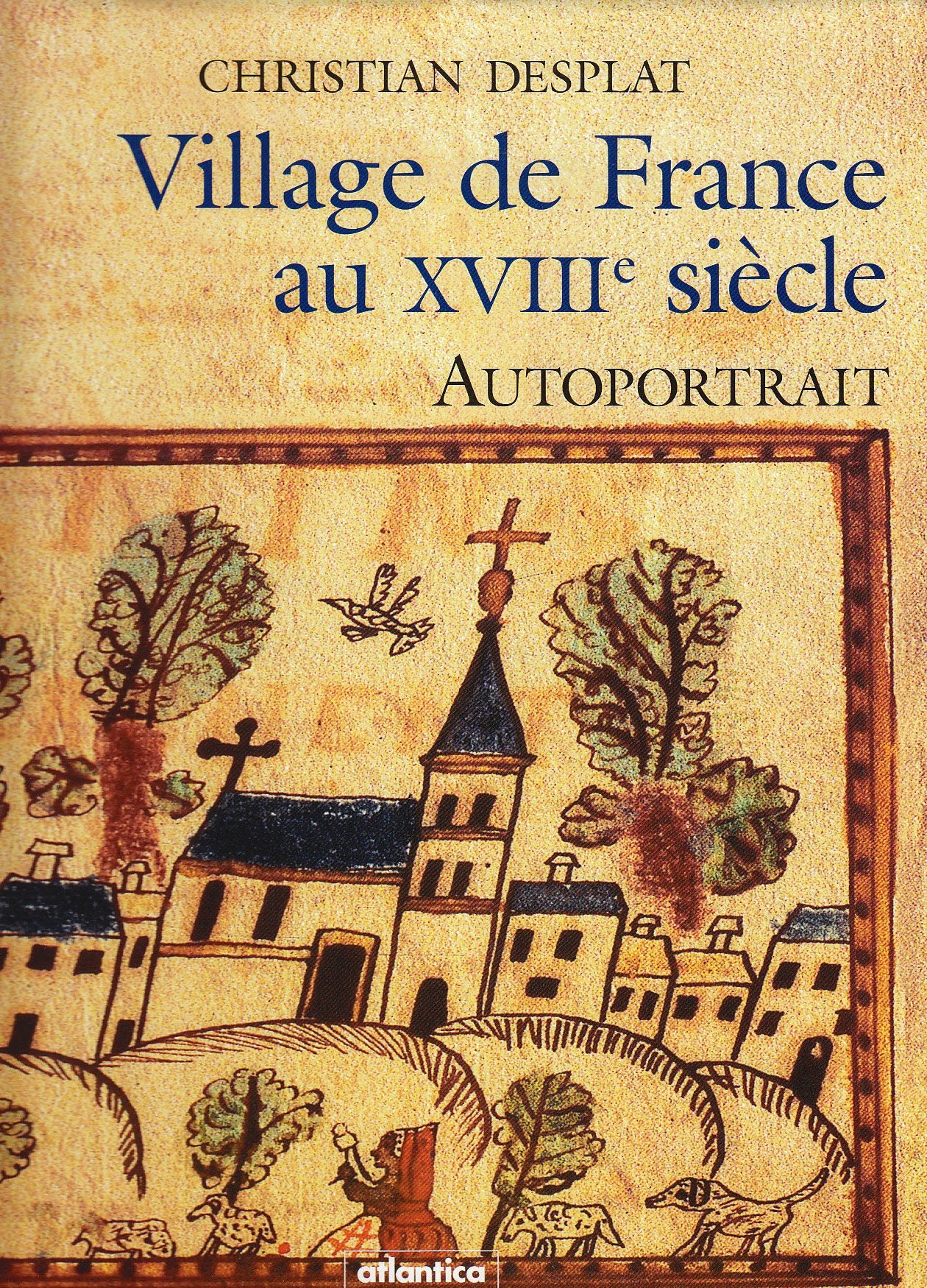 Village de france au xviiie siecle autoportrait book