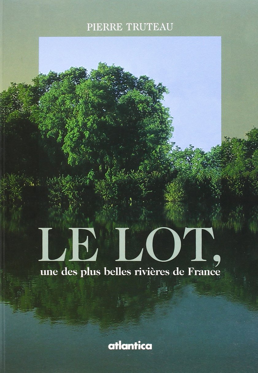 Le Lot, une des plus belles rivières de France Books