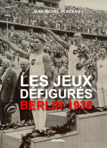 Les Jeux Defigures. Berlin 1936 Books