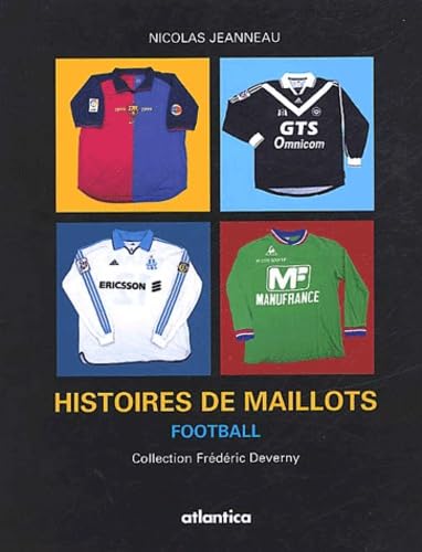 Histoires de maillots.: Football Leisure & Fun