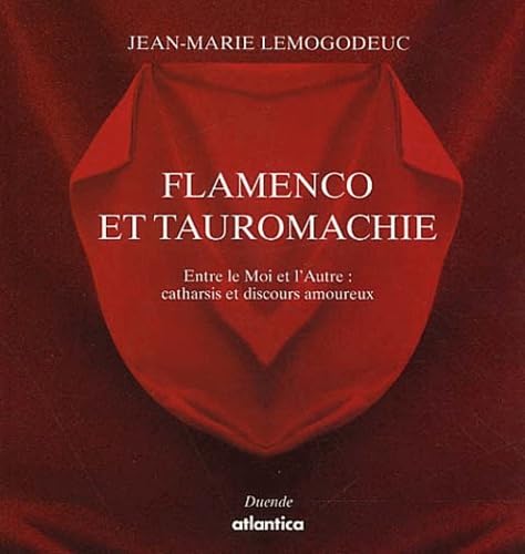 Flamenco et Tauromachie : Catharsis et discours amoureux book
