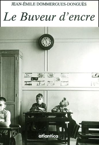 Le Buveur d'encre : Il était une fois l'école primaire (1935-1950) book
