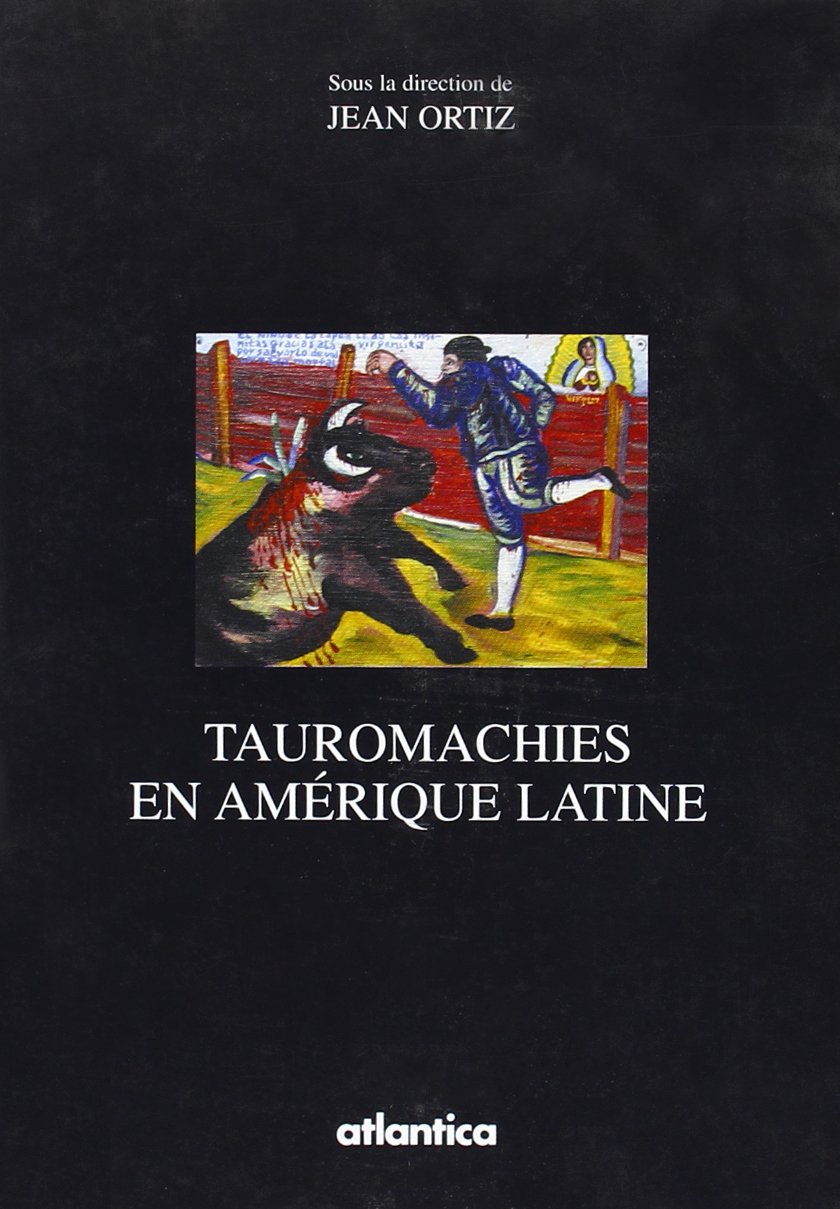 Tauromachies en amerique latine book