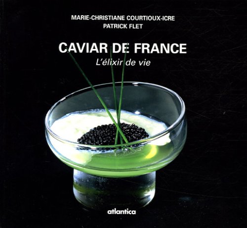 Caviar de France: L'élixir de vie Books