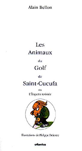 Les animaux du golf de saint-cucufa ou letiquette revisitee Books