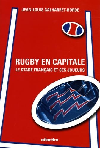 Rugby en capitale: Le Stade français et ses joueurs book