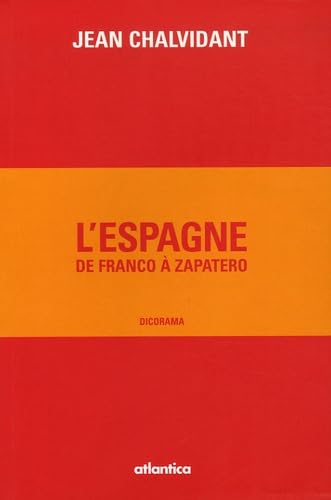 L'Espagne: De Franco à Zapatero Dicoram Books