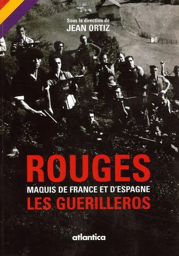 Rouges: maquis de France et d'Espagne: Les Guérilleros Books