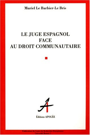 Le juge espagnol face au droit communautaire book