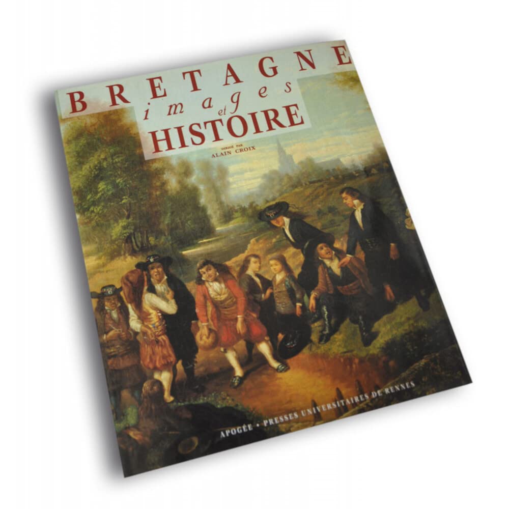 Bretagne : images et histoire book