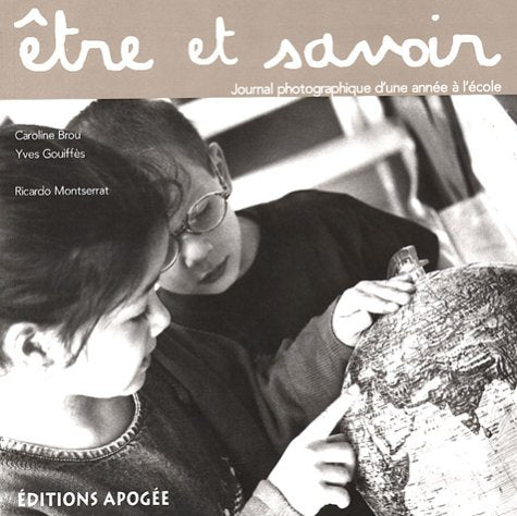 Être et savoir : Journal photographique d'une année à l'école book