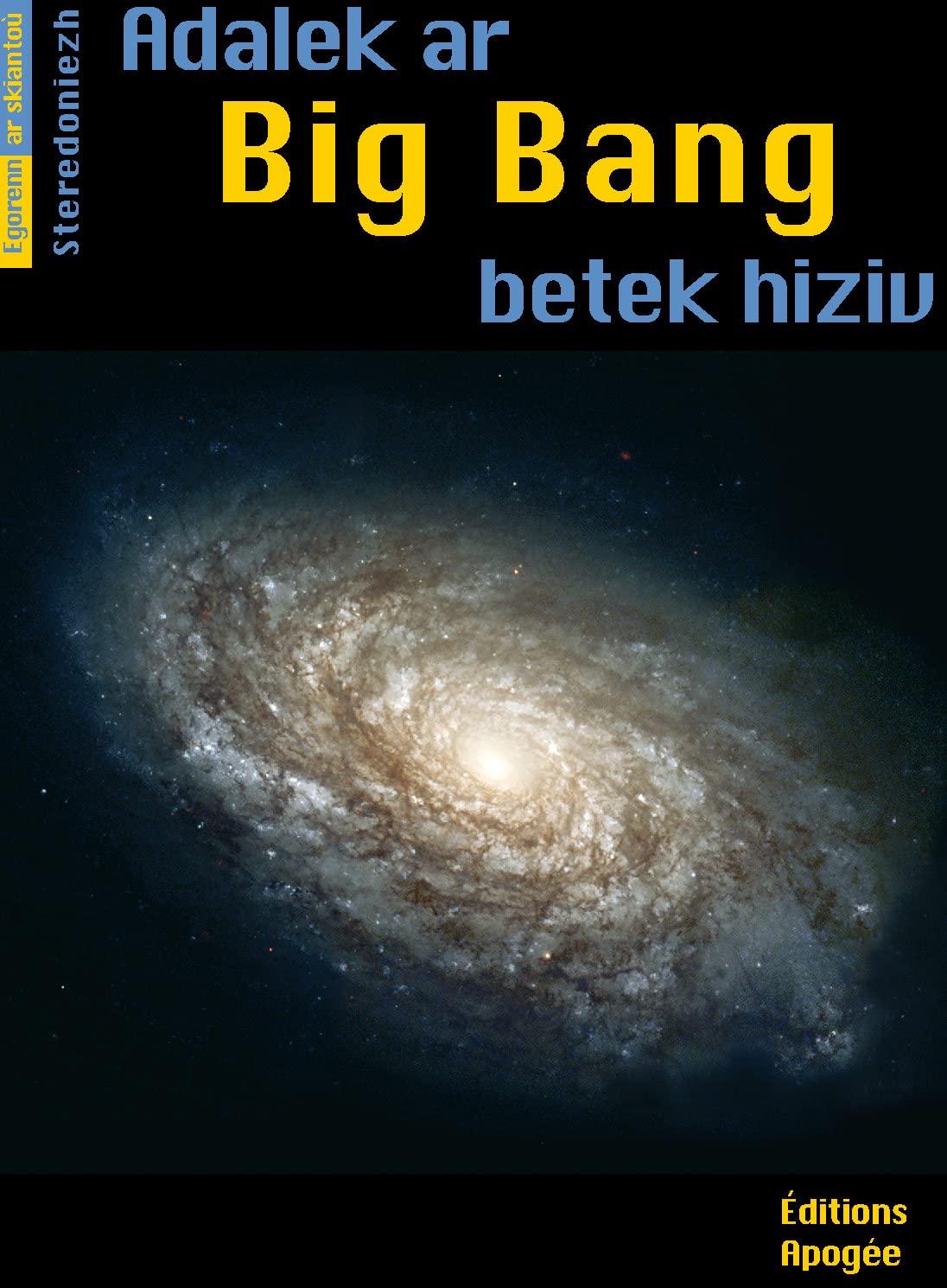 Adalek ar Big Bang betek an diez a hiziv. Du Big Bang à nos jours book