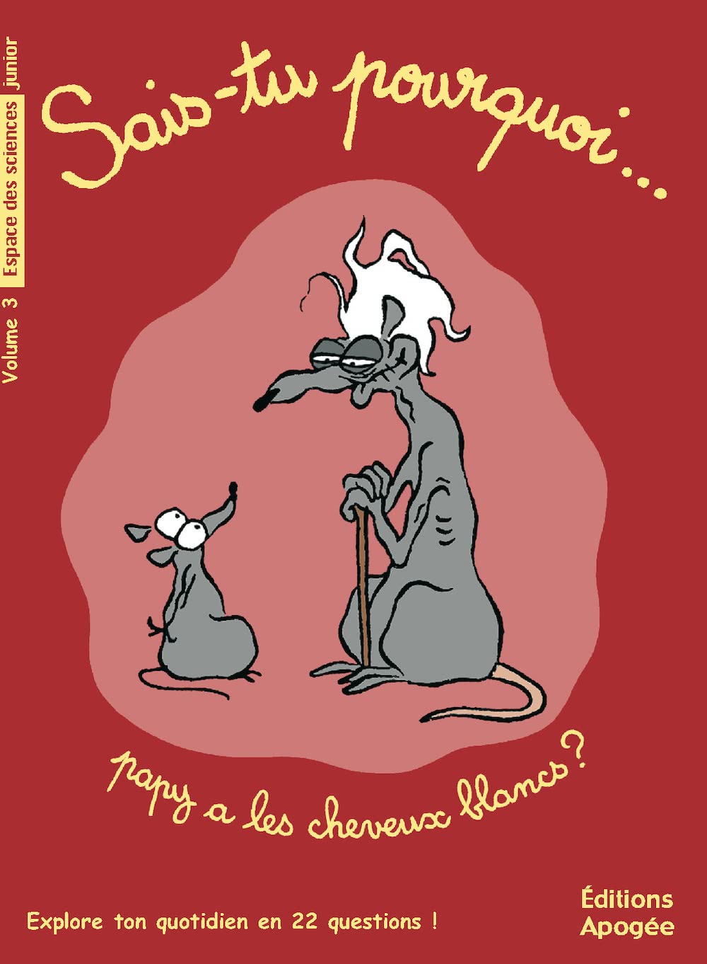Sais tu pourquoi papy a les cheveux blancs ?: Et autres questions de sciences N3 Non-fiction