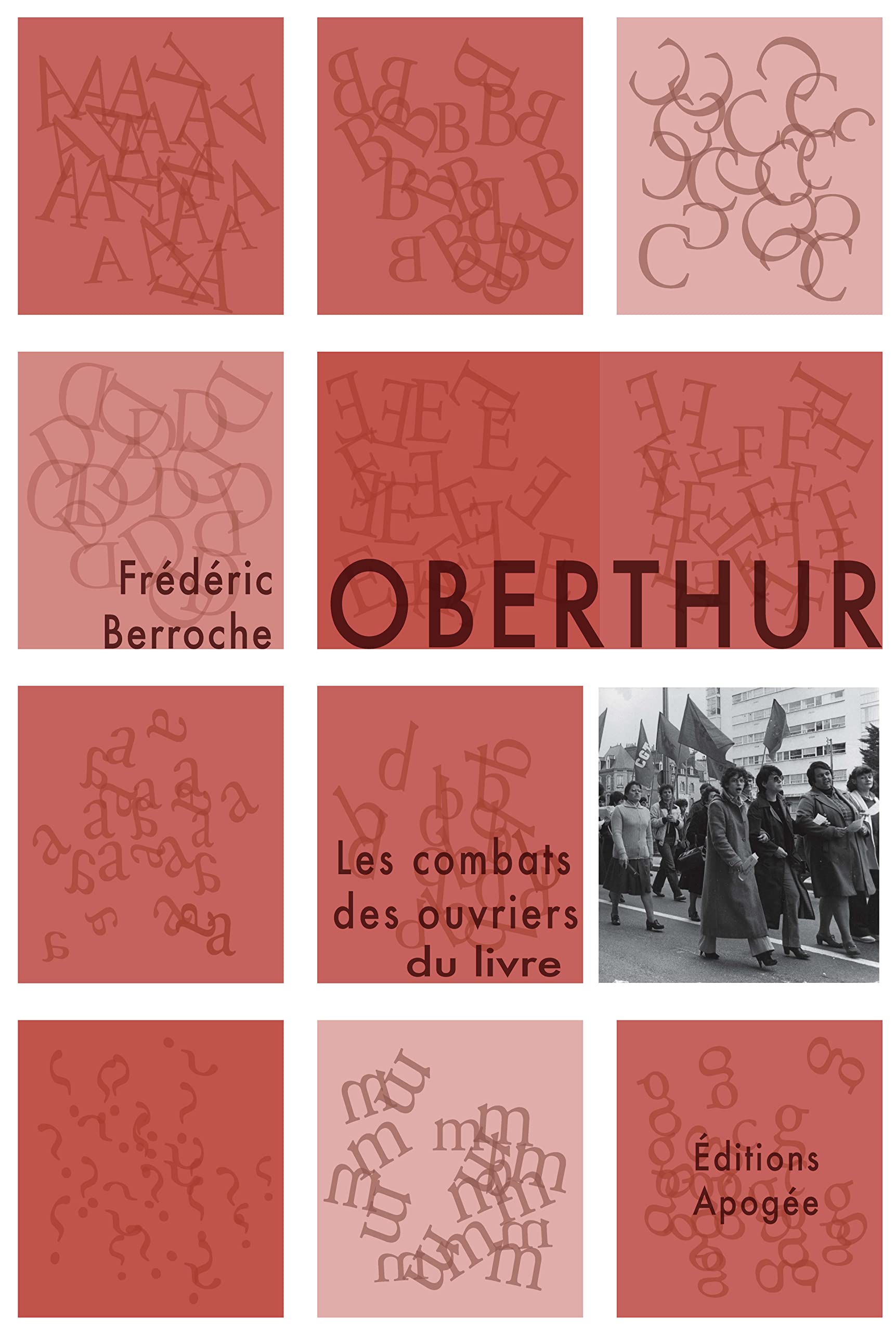 Oberthur: Les combats des ouvriers du livre Politics & History