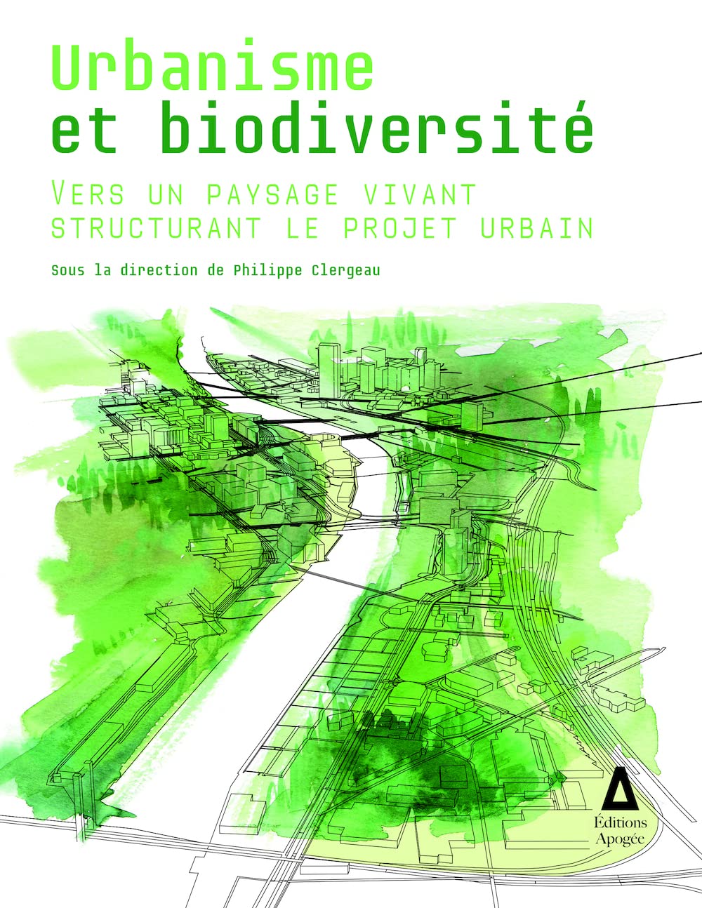 Urbanisme et biodiversité: Vers un paysage vivant structurant le projet urbain Politics & History