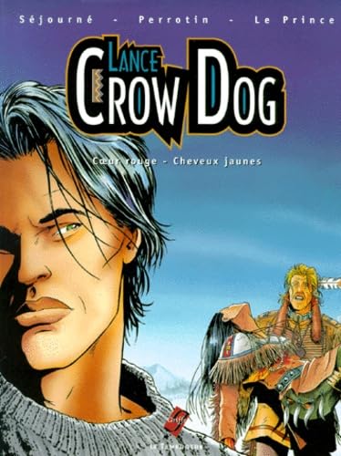 Lance Crow Dog. Vol. 2. Coeur rouge, cheveux jaunes book