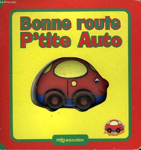 BONNE ROUTE P'TITE AUTO book