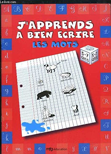 J'APPRENDS A BIEN ECRIRE LES MOTS book