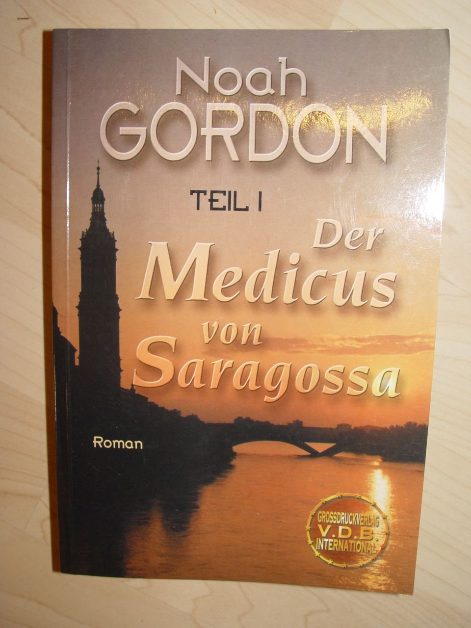 Der Medicus von Saragossa - Teil 1 - Grossdruck Books