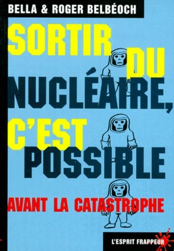 Sortir du nucléaire, c'est possible avant la catastrophe Books