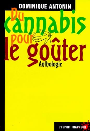 Du cannabis pour le goûter: Anthologie Books