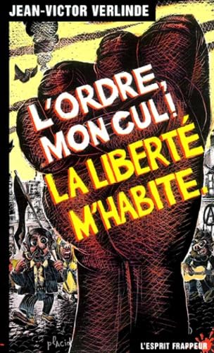 L'Ordre Mon Cul, La Liberte M'Habite book