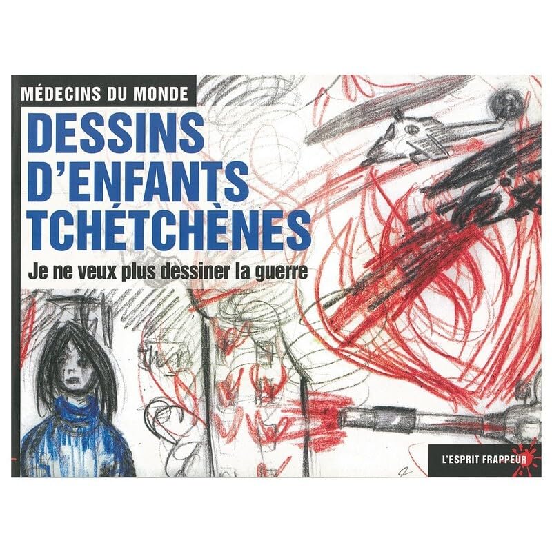 Je ne veux pas dessiner la guerre : dessins d'enfants tchétchènes Contemporary literature