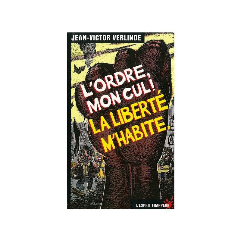 L’ordre mon cul, la liberté m’habite ! Contemporary literature