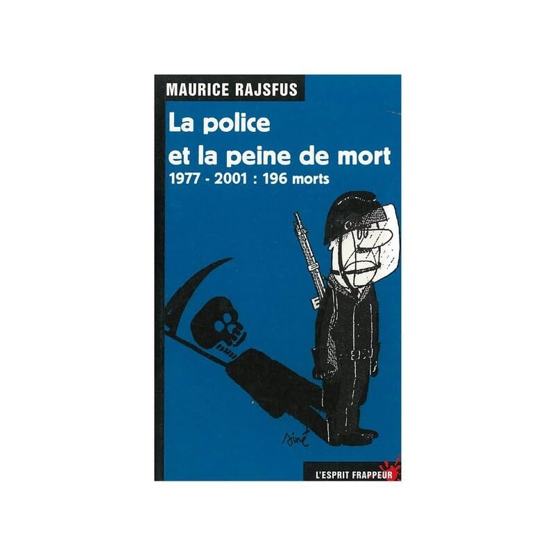 La police et la peine de mort. 1977-2001 : 196 morts Contemporary literature