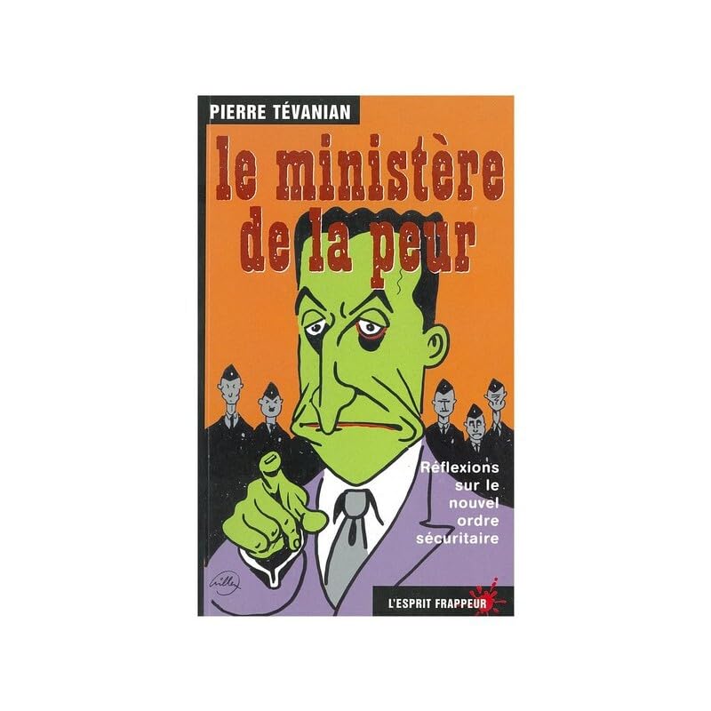 Le ministère de la peur : réflexion sur le nouvel ordre sécuritaire book
